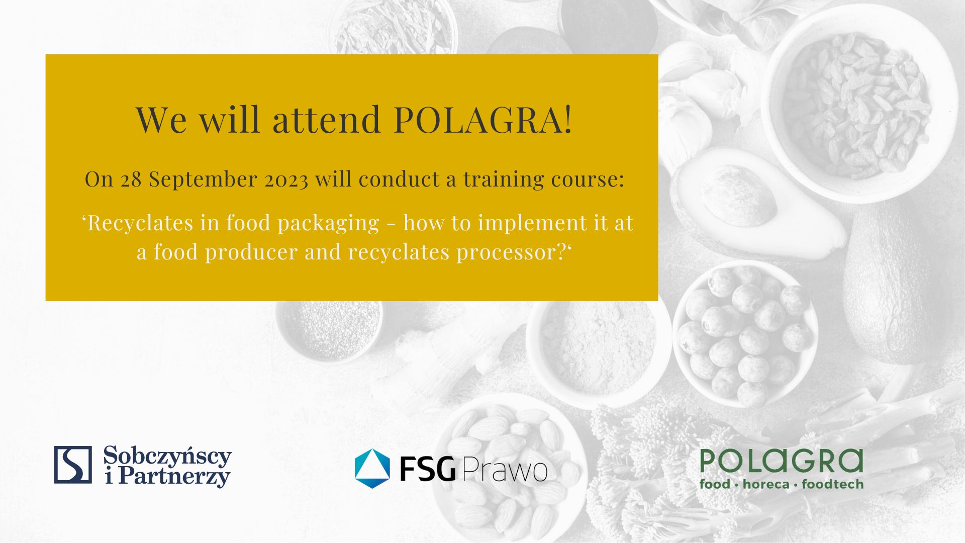 Select Sobczyńscy i Partnerzy | FSG Prawo is a partner of POLAGRA 2023 trade fair	
Sobczyńscy i Partnerzy | FSG Prawo is a partner of POLAGRA 2023 trade fair