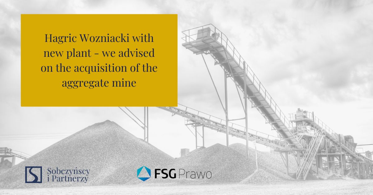 Hagric Wozniacki with new plant - we advised on the acquisition of the aggregate mine